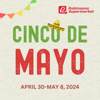 thumbnail - Robinsons Supermarket promo - Celebrate Cinco de Mayo with Robinsons Supermarket!